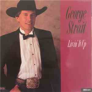 George Strait - Livin' It Up