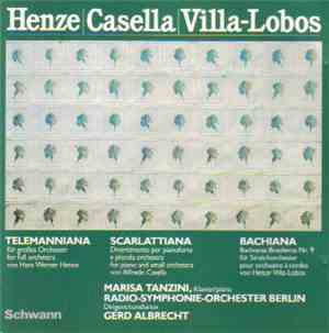Henze / Casella / Villa-Lobos - Marisa Tanzini, Radio-Symphonie-Orchester Berlin, Gerd Albrecht - Telemanniana / Scarlattiana / Bachiana