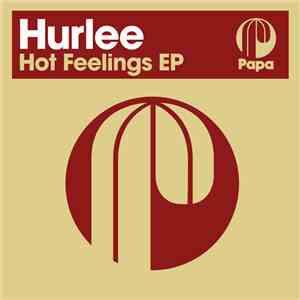 Hurlee - Hot Feelings EP