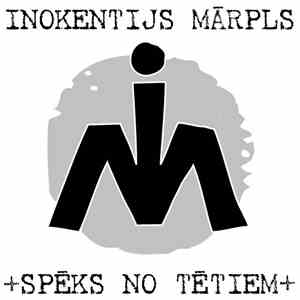 Inokentijs Mārpls - Spēks No Tētiem