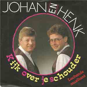 Johan En Henk - Kijk Over Je Schouder