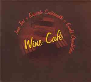 Jure Tori, Eduardo Contizanetti, Ewald Oberleitner - Wine Café