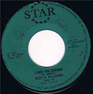 Keith Hudson - Like I'm Dying