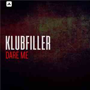 Klubfiller - Dare Me