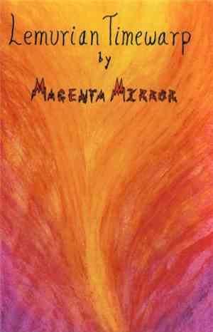 Magenta Mirror - Lemurian Timewarp