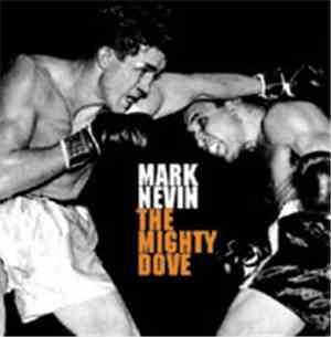 Mark Nevin - The Mighty Dove
