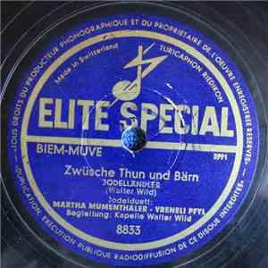 Marthely Mumenthaler & Vrenely Pfyl, Walter Baumgartner Und Sein Orchester - Zwüsche Thun Und Bärn / Schnörli-Wetzer