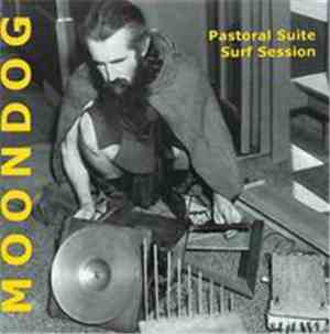 Moondog  - Pastoral Suite / Surf Session