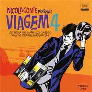 Nicola Conte - Viagem Vol. 4 - Lost Bossa & Samba Jazz Classics From The Swinging Brazilian '60s