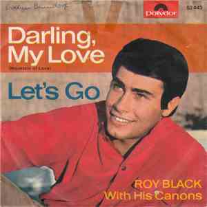 Roy Black With His Cannons - Darling, My Love (Mountain Of Love) / Let's Go