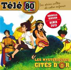 Shuki Levy, Haim Saban - Les Mystérieuses Cités D'Or