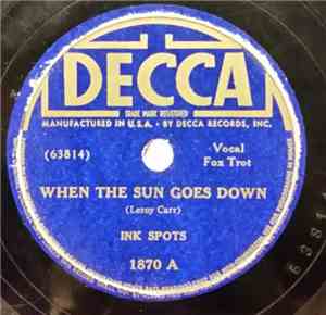 The Ink Spots - When The Sun Goes Down / I Wish You The Best Of Everything