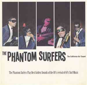 The Phantom Surfers - Play Best Golden Sounds Of The 80's Revival Of 60's Surf Music