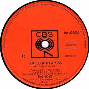 The Toys - Sealed With A Kiss / I Got My Heart Set On You
