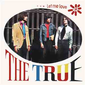The True - Let Me Love
