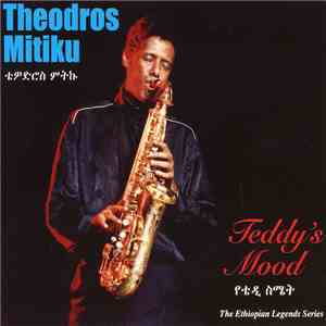 Theodros Mitiku - Teddy's Mood