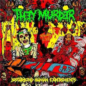 They Murder - Disturbing Human Experiments