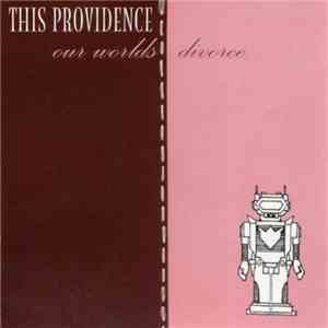 This Providence - Our Worlds Divorce