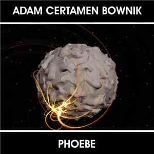 Adam Certamen Bownik - Phoebe