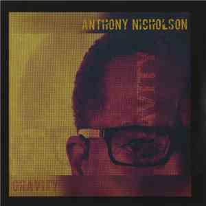 Anthony Nicholson - Gravity