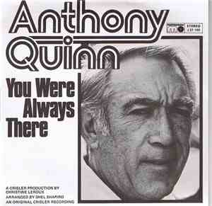Anthony Quinn - You Were Always There