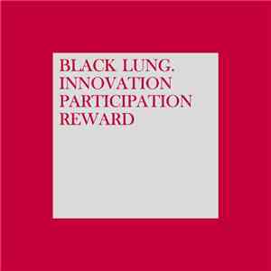 Black Lung - Innovation. Participation. Reward