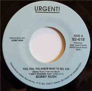 Bobby Rush - You You You (Know What To Do)