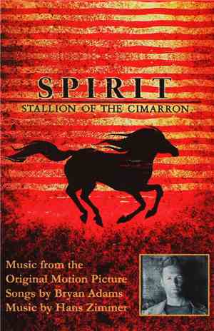 Bryan Adams, Hans Zimmer - Spirit: Stallion Of The Cimarron (Music From The Original Motion Picture)