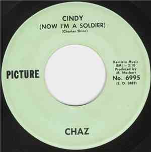 Chaz - Cindy (Now I'm A Soldier) / Dream Boat Overseas