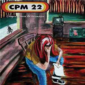 CPM 22 - Chegou A Hora De Recomeçar