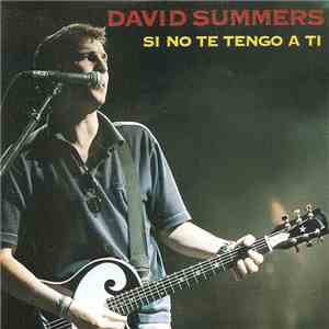 David Summers - Si No Te Tengo A Ti
