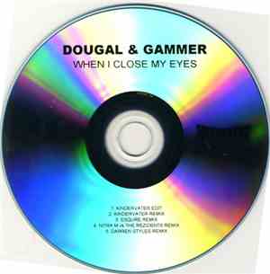 Dougal & Gammer - When I Close My Eyes