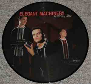 Elegant Machinery - Yesterday Man
