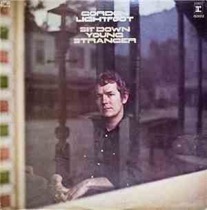 Gordon Lightfoot - Sit Down Young Stranger