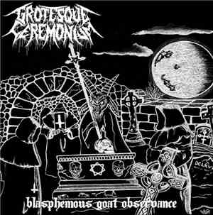 Grotesque Ceremonium - Blasphemous Goat Observance