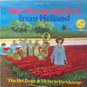 Hot Dogs  With Victoria Varekamp - Hot Stomping Jazz From Holland