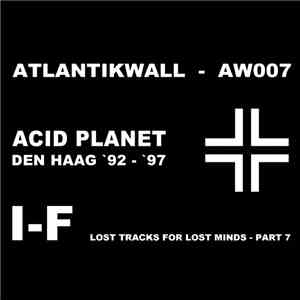 I-F - Lost Tracks For Lost Minds - Part 7