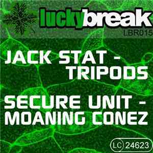 Jack Stat / Secure Unit - Tripods / Moaning Conez
