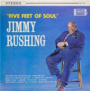 Jimmy Rushing - Five Feet Of Soul