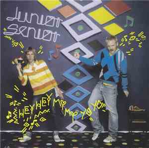 Junior Senior - Hey Hey My My Yo Yo