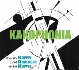 Koppel-Andersen-Koppel - Kakophonia