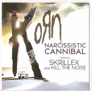 Korn feat. Skrillex & Kill The Noise - Narcissistic Cannibal
