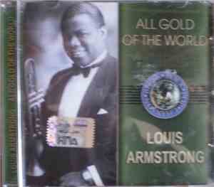 Louis Armstrong - All Gold Of The World