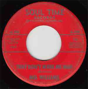 Mel Williams - That Don't Make Me Mad / Never Loved A Woman