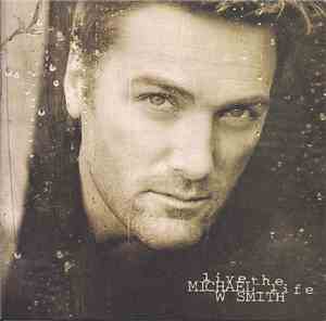 Michael W. Smith - Live The Life