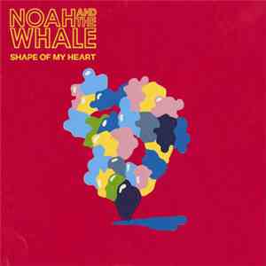 Noah And The Whale - Shape Of My Heart