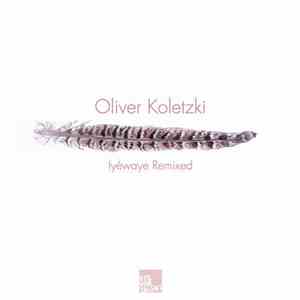 Oliver Koletzki - Iyéwaye Remixed