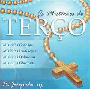 Pe. Joãozinho, SCJ - Os Mistérios Do Terço