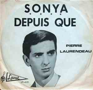 Pierre Laurendeau - Sonya / Depuis Que
