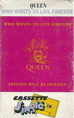 Queen - Who Wants To Live Forever / Friends Will Be Friends